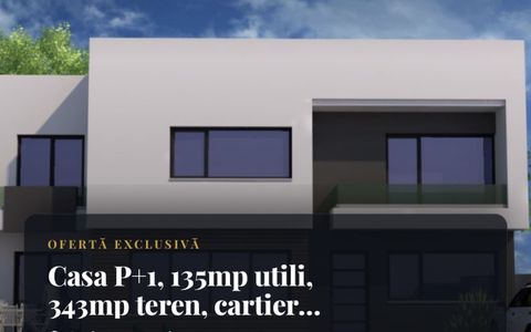 Casa P+1, 135mp utili, 343mp teren, cartier Brestei zona Promenada Mall