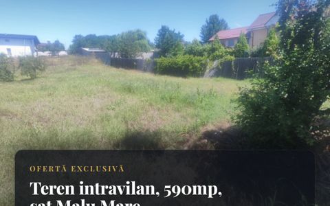 Teren intravilan, 590mp, sat Malu Mare